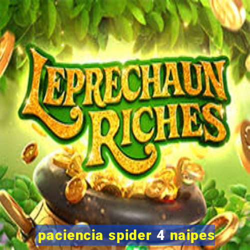 paciencia spider 4 naipes